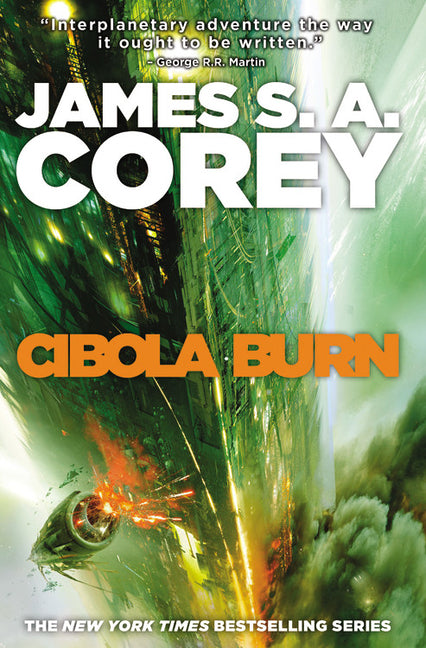 Cibola Burn -- James S. A. Corey, Hardcover