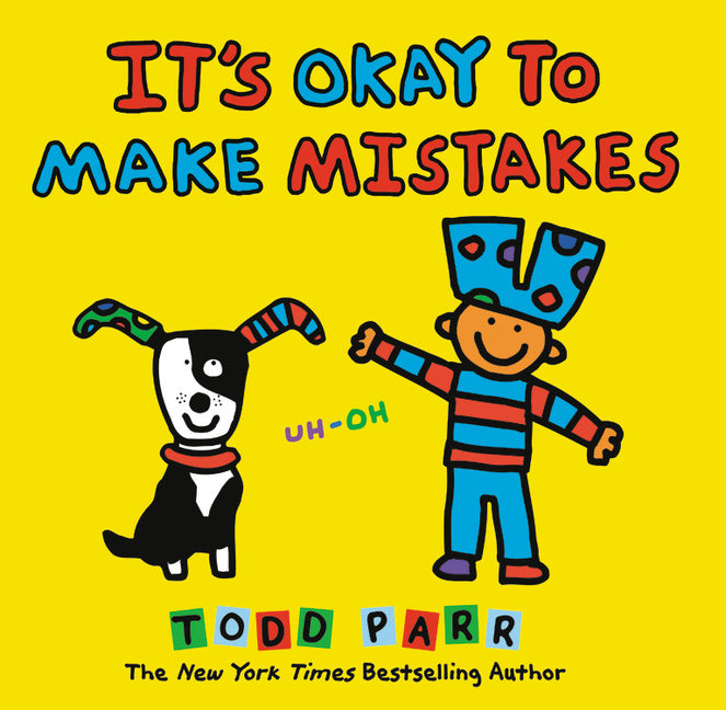 It's Okay to Make Mistakes -- Todd Parr, Hardcover