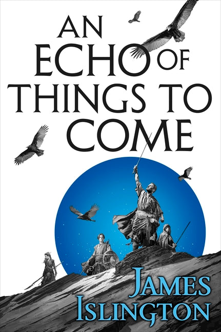 An Echo of Things to Come -- James Islington, Paperback