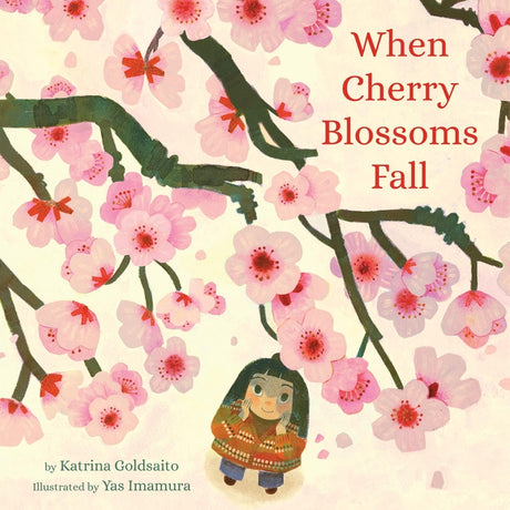 When Cherry Blossoms Fall -- Katrina Goldsaito, Hardcover