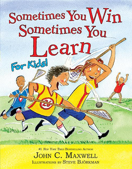Sometimes You Win--Sometimes You Learn for Kids -- John C. Maxwell, Hardcover