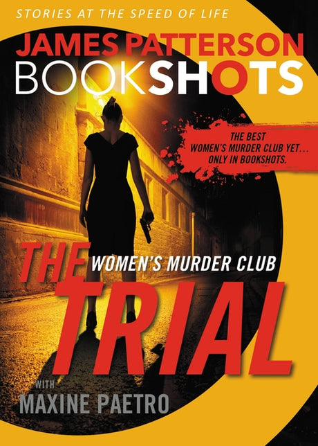The Trial: A Bookshot -- James Patterson, Paperback