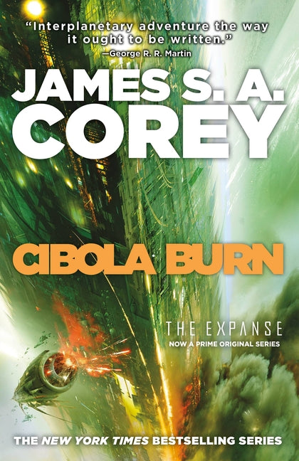 Cibola Burn -- James S. A. Corey, Paperback