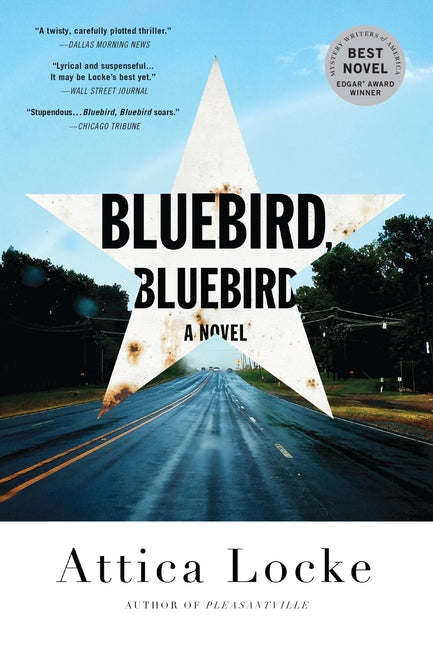 Bluebird, Bluebird -- Attica Locke, Paperback