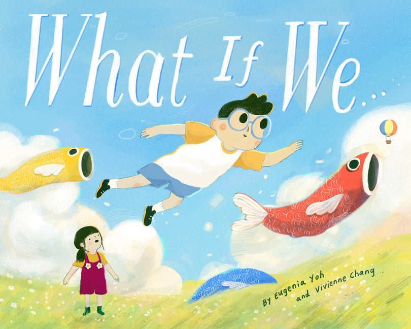What If We... -- Vivienne Chang, Hardcover