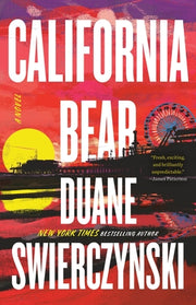 California Bear by Swierczynski, Duane