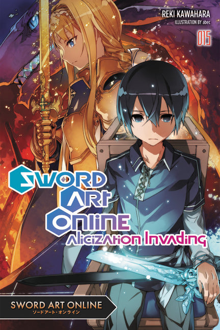 Sword Art Online 15 (Light Novel): Alicization Invading Volume 15 -- Reki Kawahara, Paperback