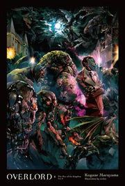 Overlord, Vol. 6 (Light Novel): The Men of the Kingdom Part II by Maruyama, Kugane
