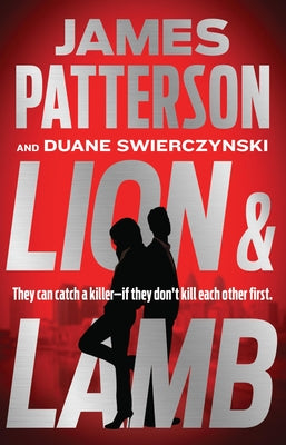 Lion & Lamb: A Thriller -- James Patterson, Hardcover