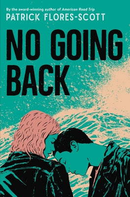 No Going Back -- Patrick Flores-Scott, Hardcover