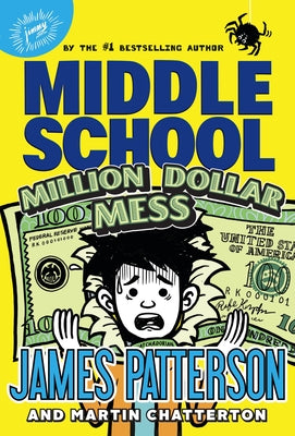 Middle School: Million Dollar Mess -- James Patterson, Hardcover