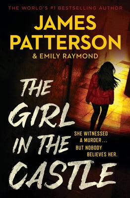 The Girl in the Castle -- James Patterson, Paperback
