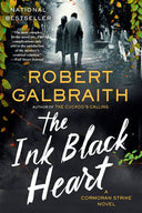 The Ink Black Heart: A Cormoran Strike Novel -- Robert Galbraith, Paperback