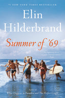 Summer of '69 -- Elin Hilderbrand, Paperback
