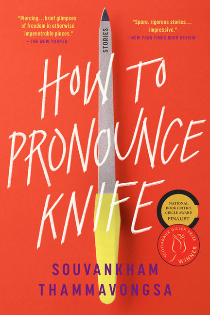 How to Pronounce Knife: Stories -- Souvankham Thammavongsa, Paperback
