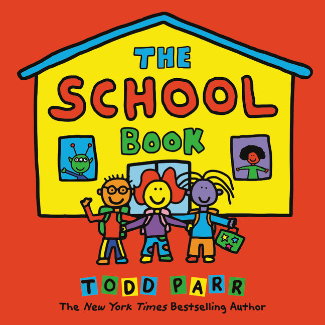 The School Book -- Todd Parr, Hardcover
