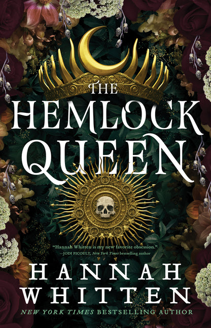 The Hemlock Queen -- Hannah Whitten, Hardcover