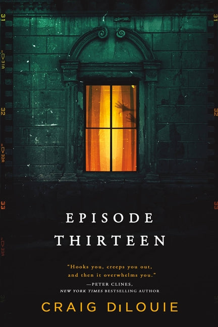 Episode Thirteen -- Craig Dilouie, Paperback