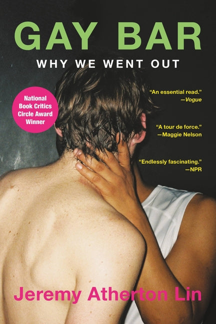 Gay Bar: Why We Went Out by Lin, Jeremy Atherton
