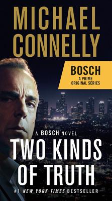 Two Kinds of Truth -- Michael Connelly, Hardcover