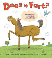 Does It Fart?: A Kid's Guide to the Gas Animals Pass by Caruso, Nick