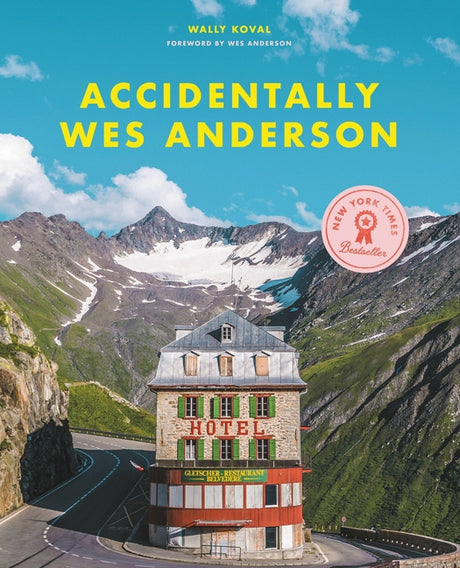 Accidentally Wes Anderson -- Wally Koval, Hardcover