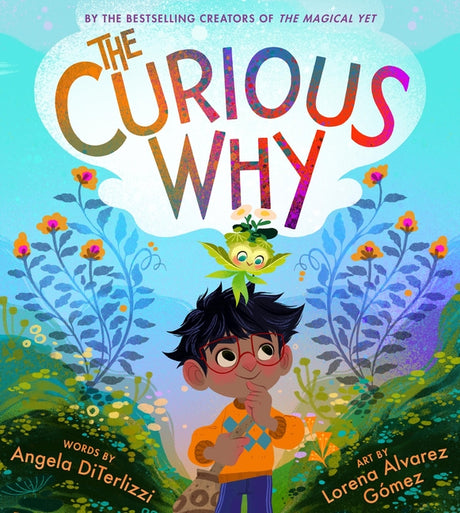 The Curious Why -- Angela Diterlizzi, Hardcover