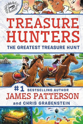 Treasure Hunters: The Greatest Treasure Hunt -- James Patterson, Hardcover