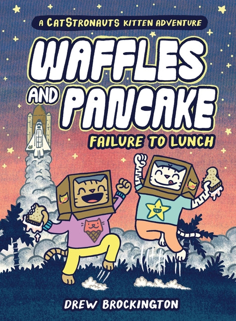 Waffles and Pancake: Failure to Lunch (a Graphic Novel) by Brockington, Drew