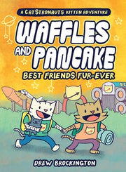 Waffles and Pancake: Best Friends Fur-Ever (a Graphic Novel) by Brockington, Drew