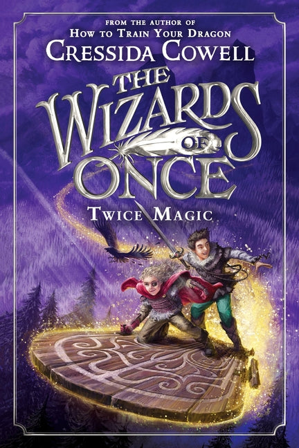 The Wizards of Once: Twice Magic -- Cressida Cowell, Paperback