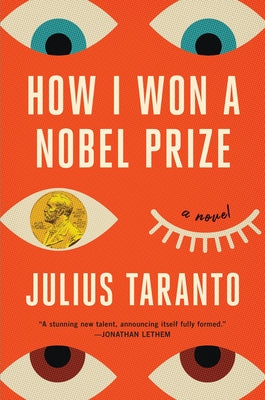 How I Won a Nobel Prize -- Julius Taranto, Hardcover