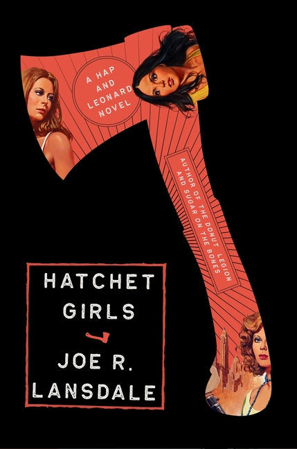Hatchet Girls -- Joe R. Lansdale, Hardcover