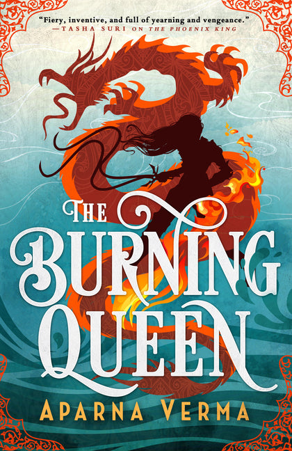 The Burning Queen -- Aparna Verma, Paperback