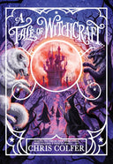 A Tale of Witchcraft... -- Chris Colfer, Paperback