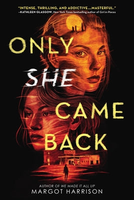 Only She Came Back -- Margot Harrison, Hardcover