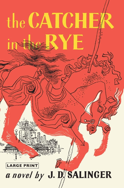 The Catcher in the Rye -- J. D. Salinger, Hardcover