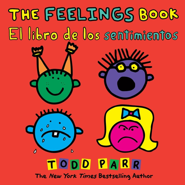 The Feelings Book / El Libro de Los Sentimientos -- Todd Parr, Paperback