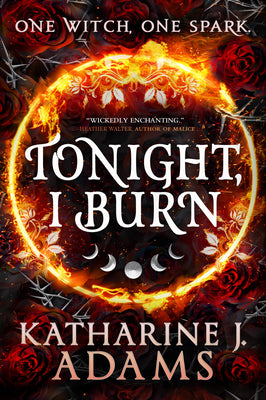 Tonight, I Burn -- Katharine J. Adams, Paperback