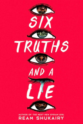 Six Truths and a Lie -- Ream Shukairy, Hardcover