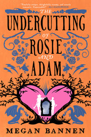 The Undercutting of Rosie and Adam by Bannen, Megan