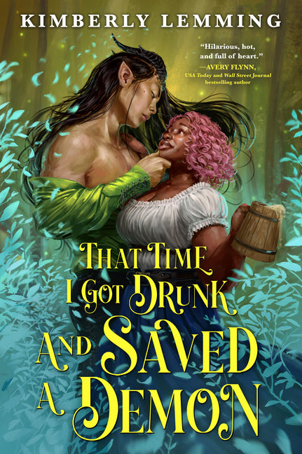 That Time I Got Drunk and Saved a Demon -- Kimberly Lemming, Paperback