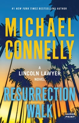 Resurrection Walk -- Michael Connelly, Hardcover