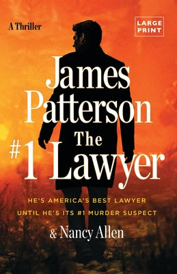 #1 Lawyer: He's America's Best Lawyer Until He's Its #1 Murder Suspect -- James Patterson, Paperback