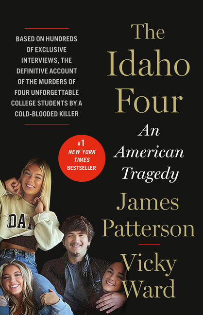 The Idaho Four: An American Tragedy -- James Patterson, Hardcover