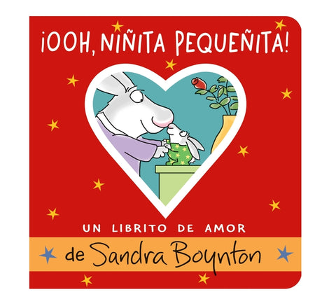 ¡Ooh, Niñita Pequeñita! (Ooo, Baby Baby!): Un Librito de Amor -- Sandra Boynton, Board Book