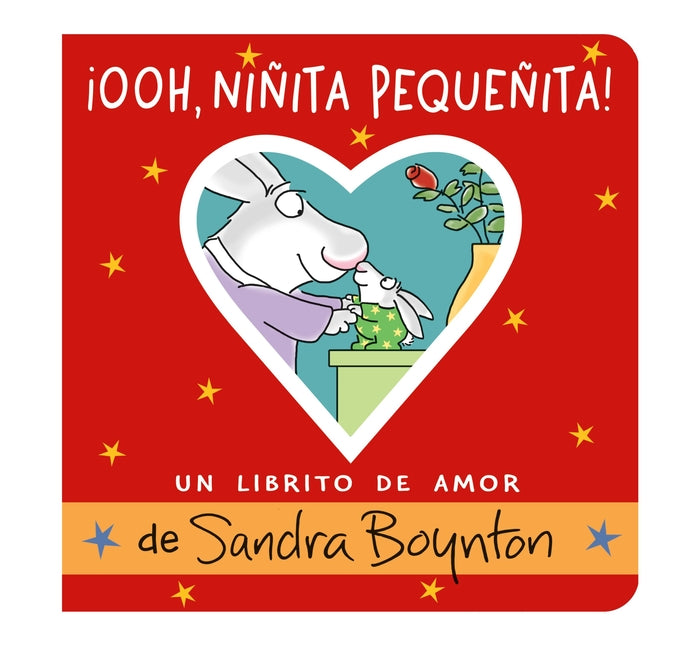 ¡Ooh, Niñita Pequeñita! (Ooo, Baby Baby!): Un Librito de Amor -- Sandra Boynton, Board Book