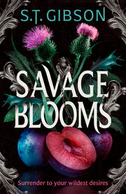 Savage Blooms by Gibson, S. T.