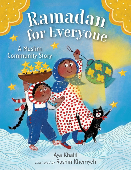 Ramadan for Everyone: A Muslim Community Story by Khalil, Aya