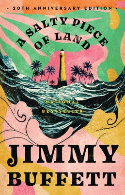 A Salty Piece of Land: 20th Anniversary Edition -- Jimmy Buffett, Hardcover